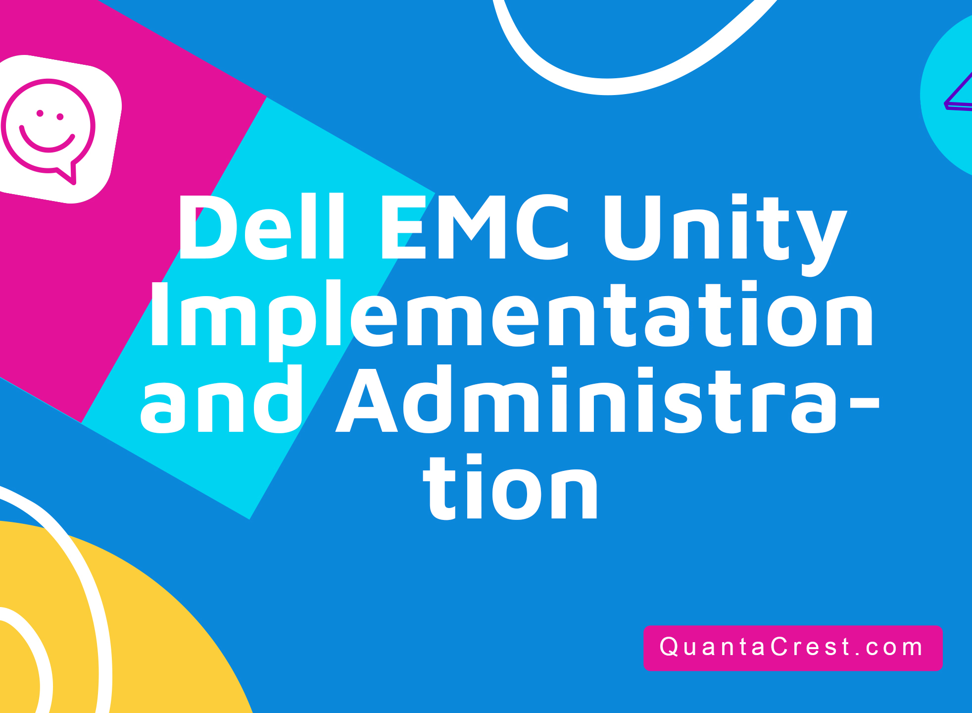 Dell EMC Unity Implementation and Administration